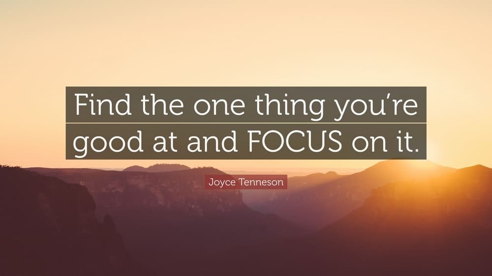 focus on one thing
