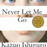 Never Let Me Go by Kazuo Ishiguro