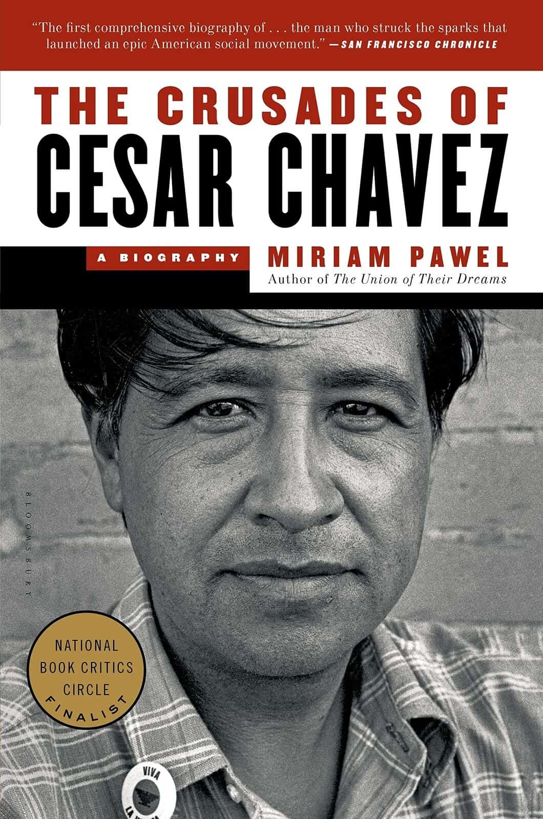 The Crusades of Cesar Chavez – A Biography by Miriam Pawel