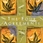 The Four Agreements by Don Miguel Ruiz