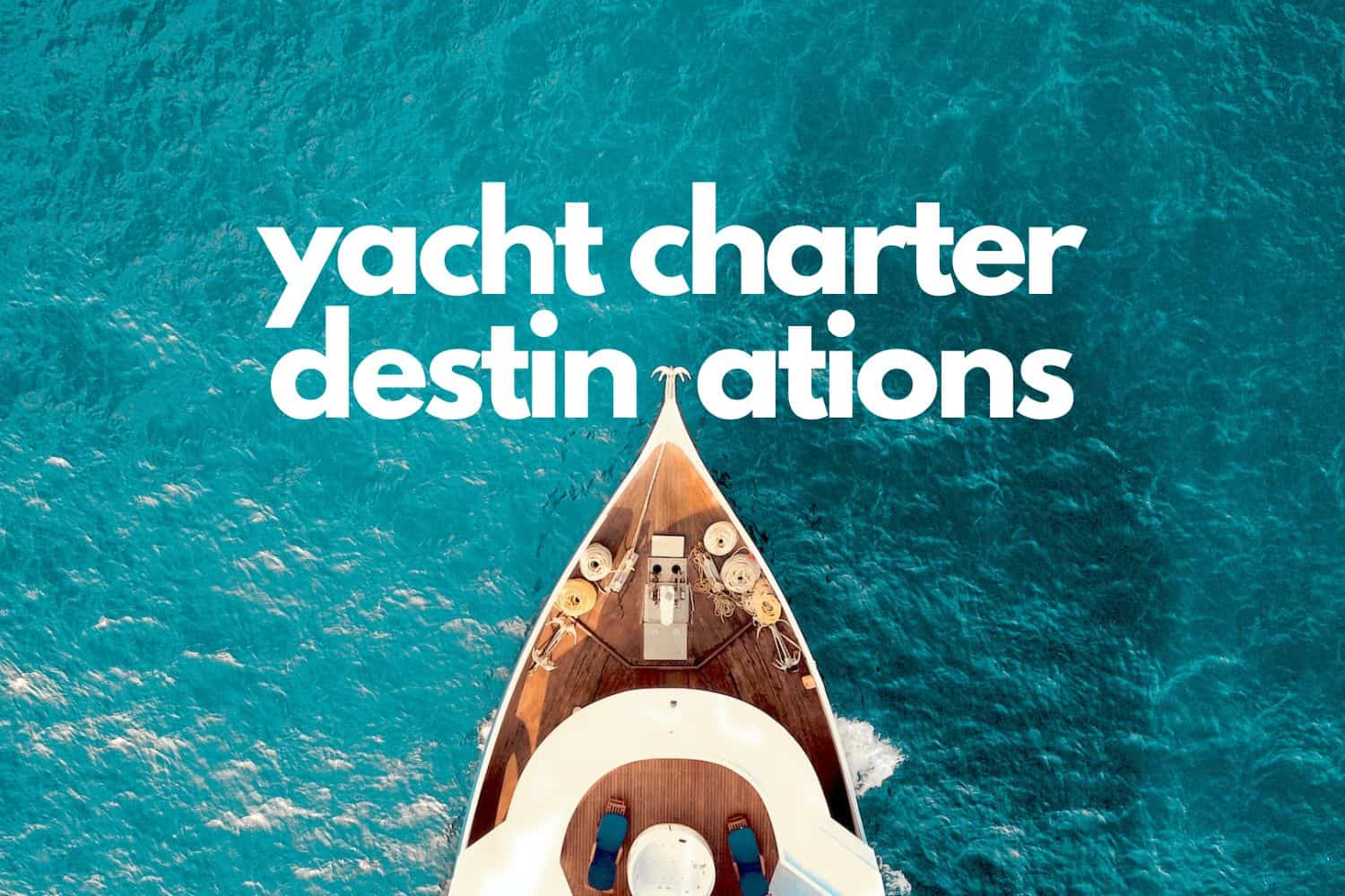 yacht charter destination